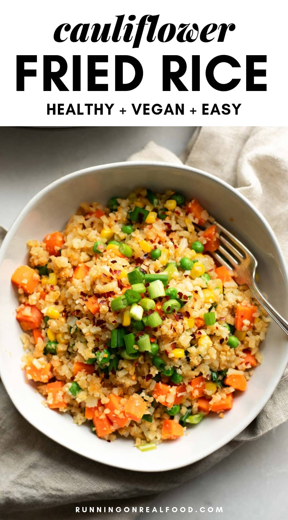 Easy, healthy, vegan cauliflower fried rice.