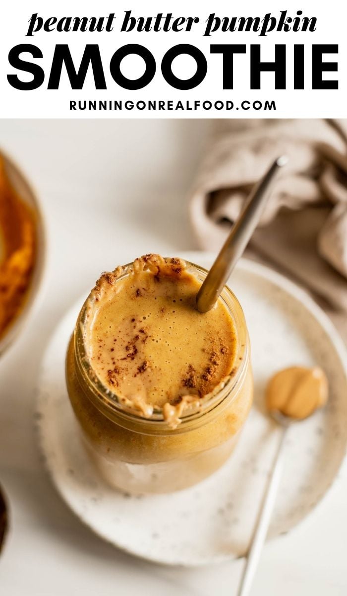 Pinterest graphic with an image and text for a peanut butter pumpkin smoothie.
