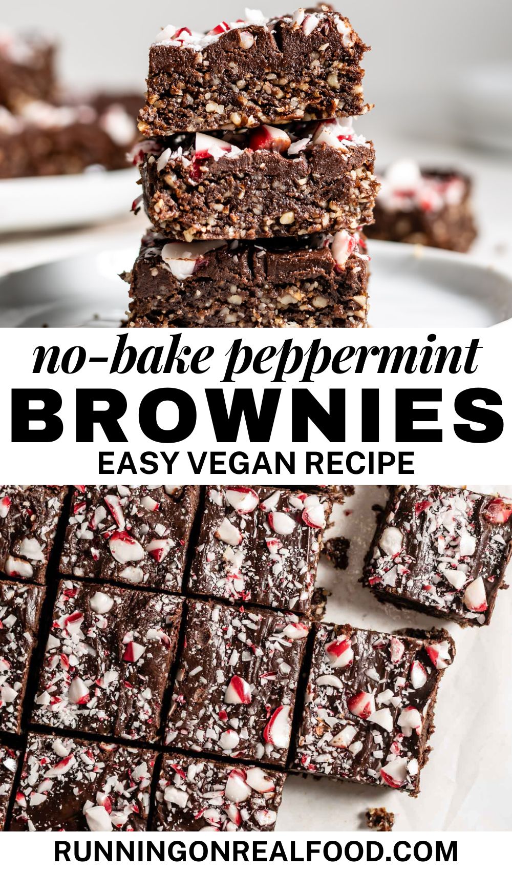 Stack of 3 chocolate peppermint brownies on top, text in the middle that reads "no-bake peppermint brownies easy vegan recipe" and a number of brownies topped with crushed candy canes below.