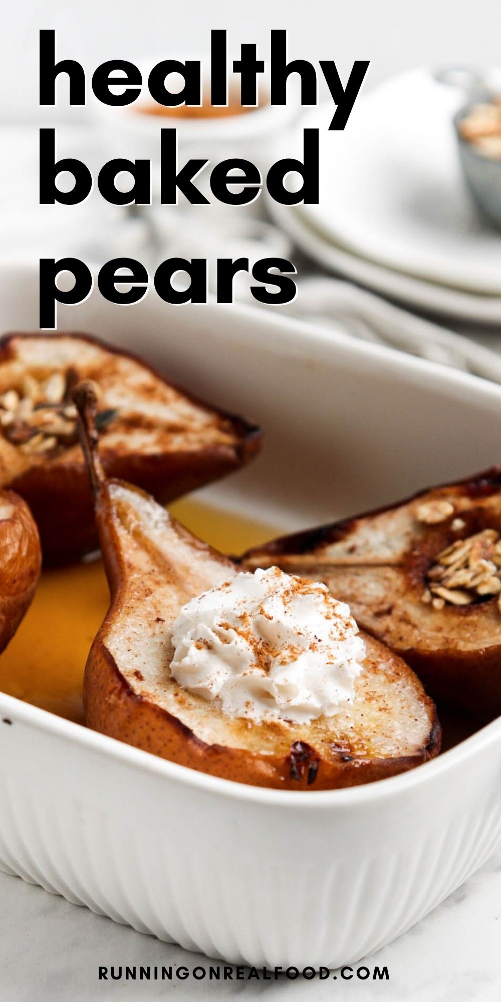 Healthy Baked Pears with Cinnamon - Running on Real Food