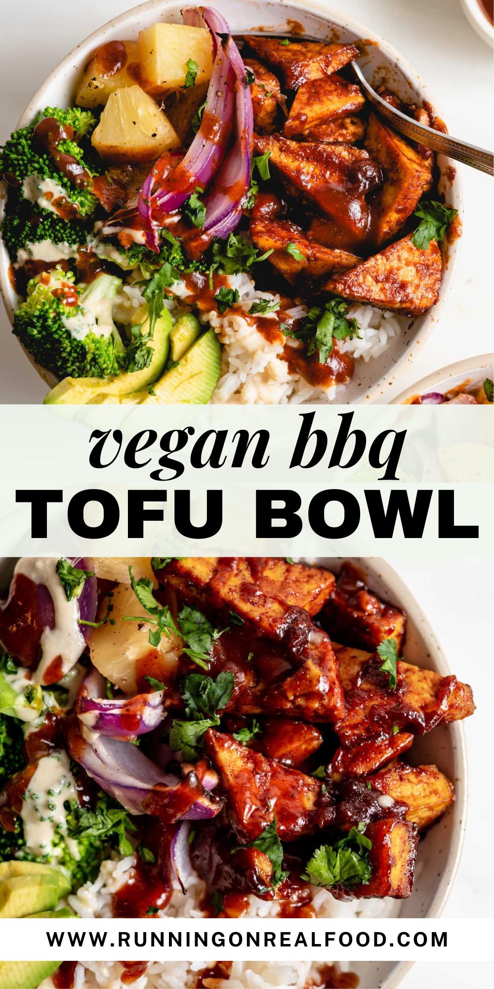 Two images of a bbq tofu bowl with broccoli and pineapple and some text reading "vegan bbq tofu bowl".