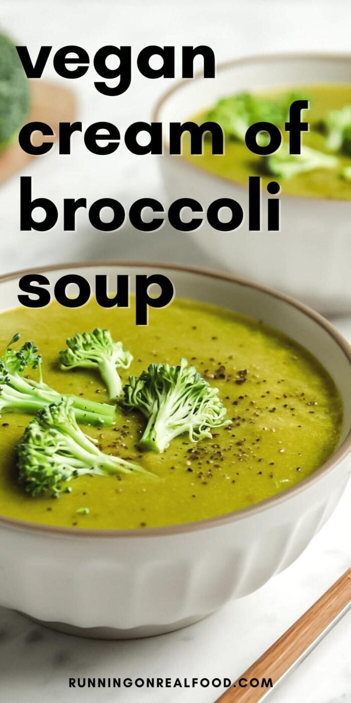 Graphic with an image of cream of broccoli soup and text that reads: vegan cream of broccoli soup.