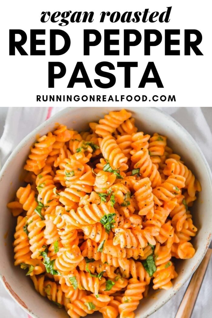 Pinterest graphic with an image and text for vegan roasted red pepper pasta.