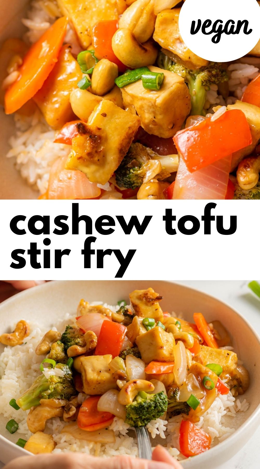 Pinterest graphic with an image and text for a cashew tofu stir fry recipe.