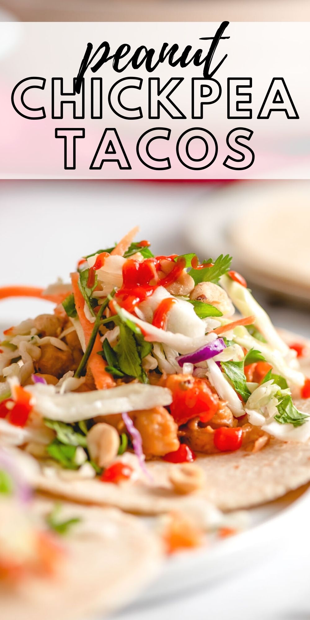 Pinterest graphic with an image and text for vegan chickpea peanut tacos.