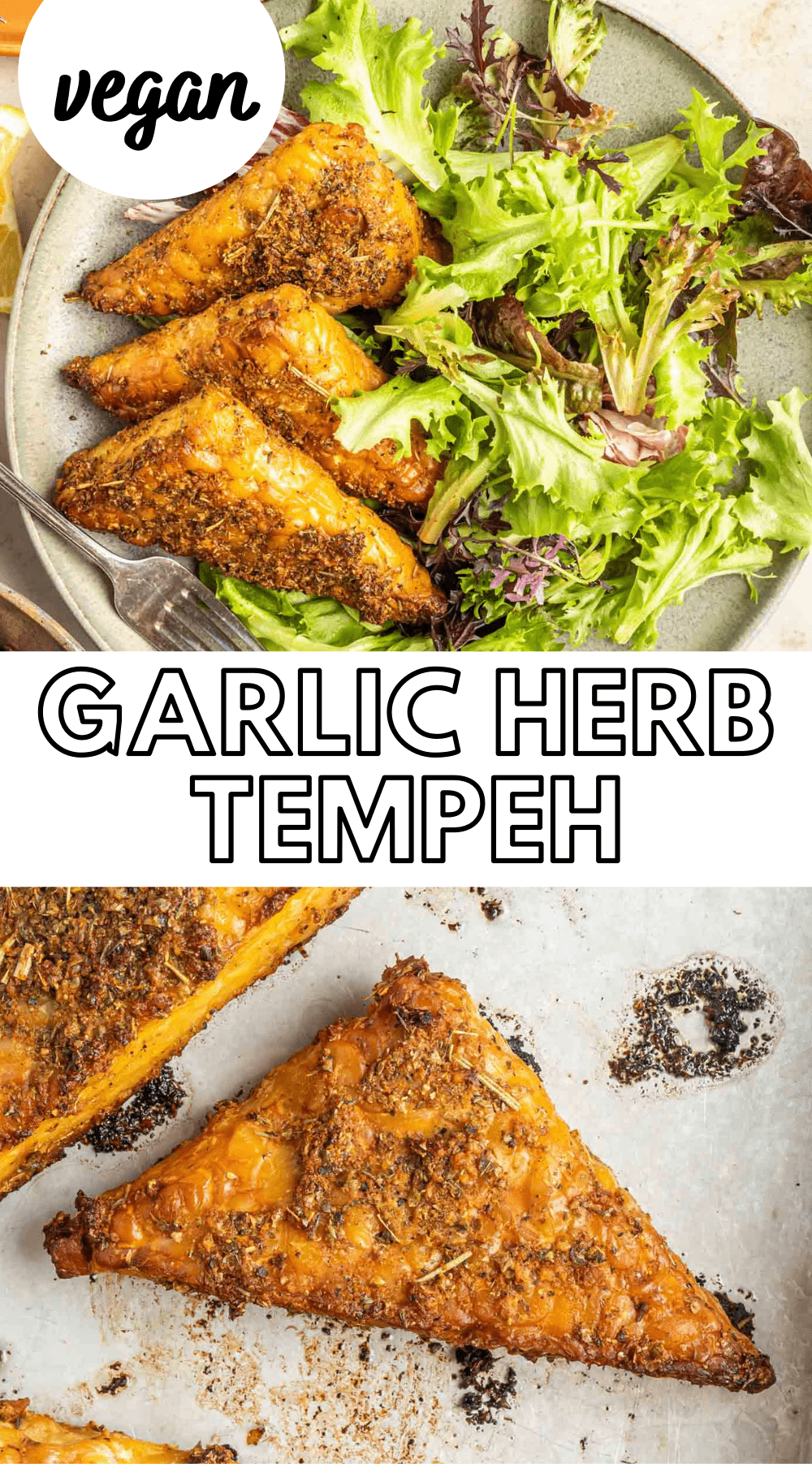 Pinterest graphic with an image and text for vegan garlic herb baked tempeh.