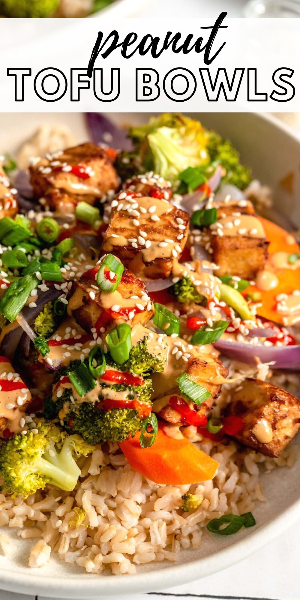 Pinterest graphic with an image and text for vegan peanut tofu bowl.