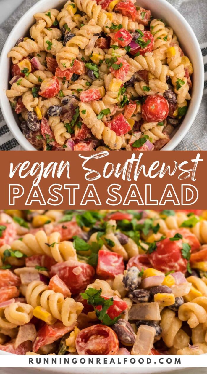 Two images of a Southwest pasta salad with beans, peppers and tomato with a text graphic in between them reading "vegan southwest pasta salad".