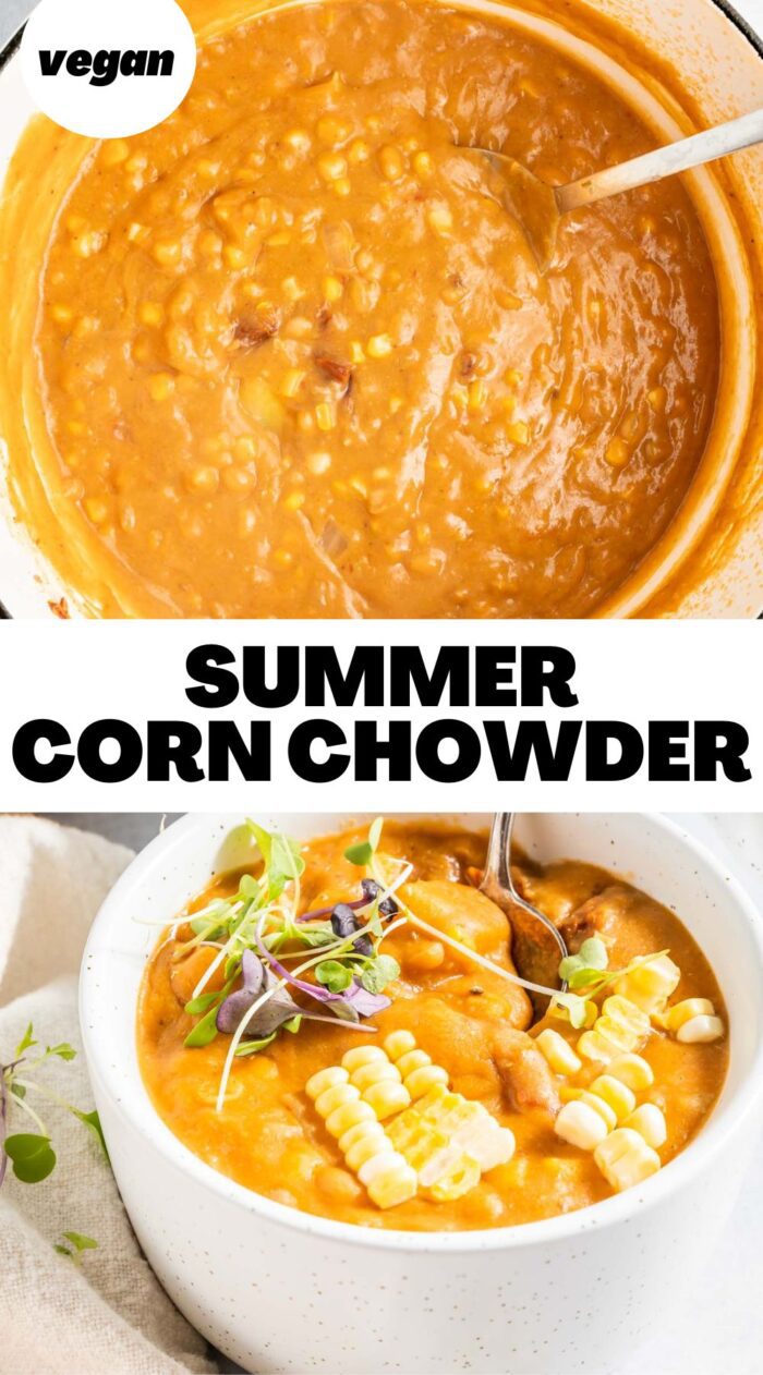 Pinterest graphic with 2 images of summer corn chowder soup and text reading "summer corn chowder".