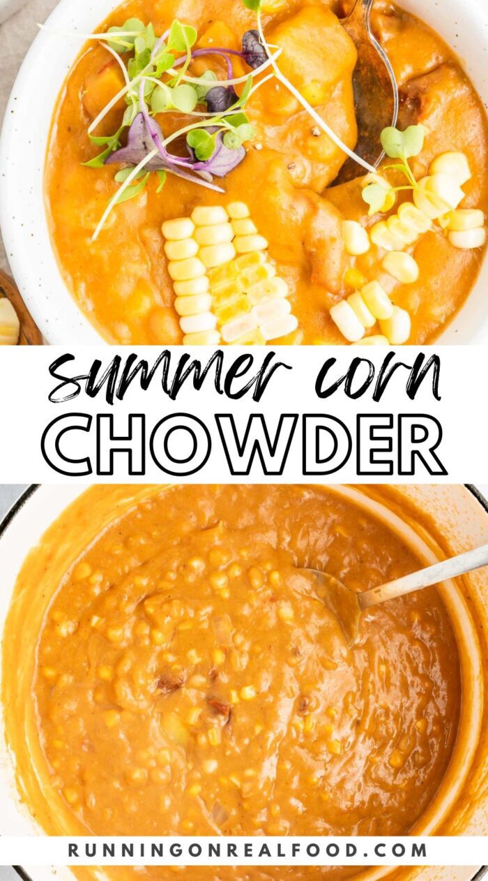 Pinterest graphic with 2 images of summer corn chowder soup and text reading "summer corn chowder".