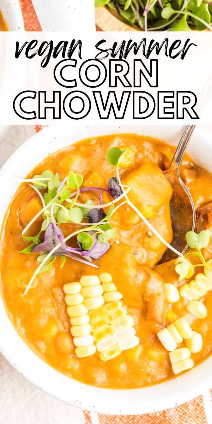 Pinterest graphic with an images of summer corn chowder soup and text reading "summer corn chowder".