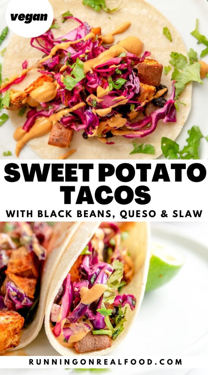 A Pinterest-style graphic with 2 different photos of a sweet potato and black bean taco and text reading "sweet potato tacos with black beans, queso and slaw."