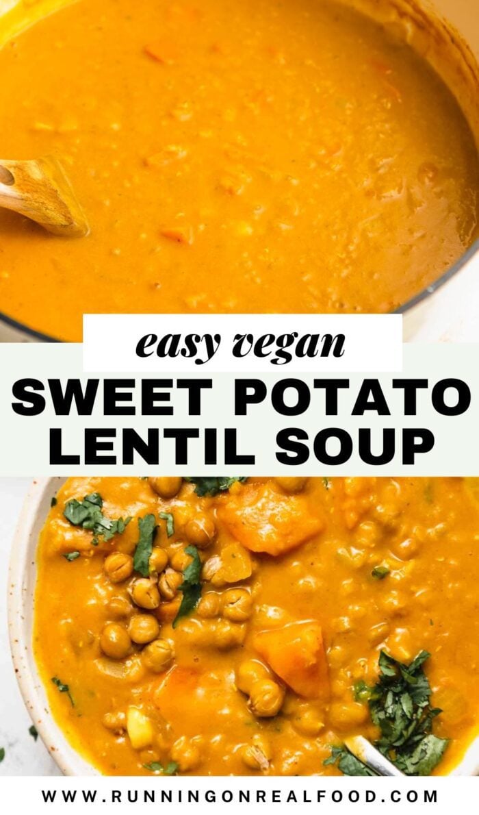 Two images of sweet potato red lentil soup with text that reads "easy vegan sweet potato lentil soup".