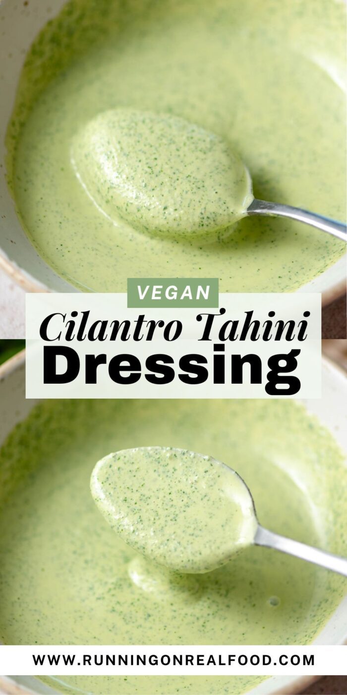 Pinterest graphic for a creamy tahini cilantro dressing with two images of the dressing in bowls and a text title.