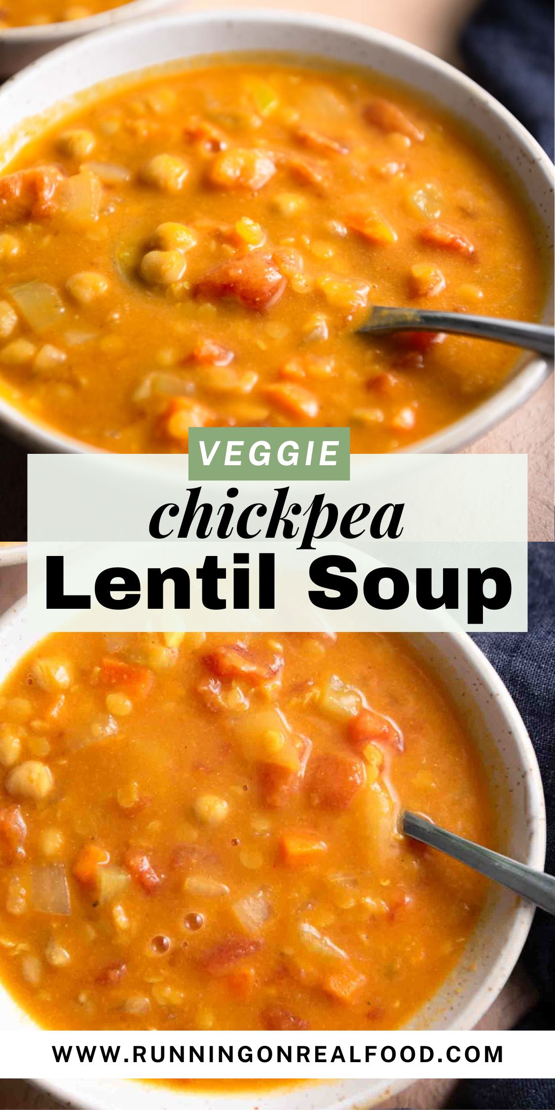 Two images of a lentil chickpea soup in bowls with text that says "veggie chickpea lentil soup".