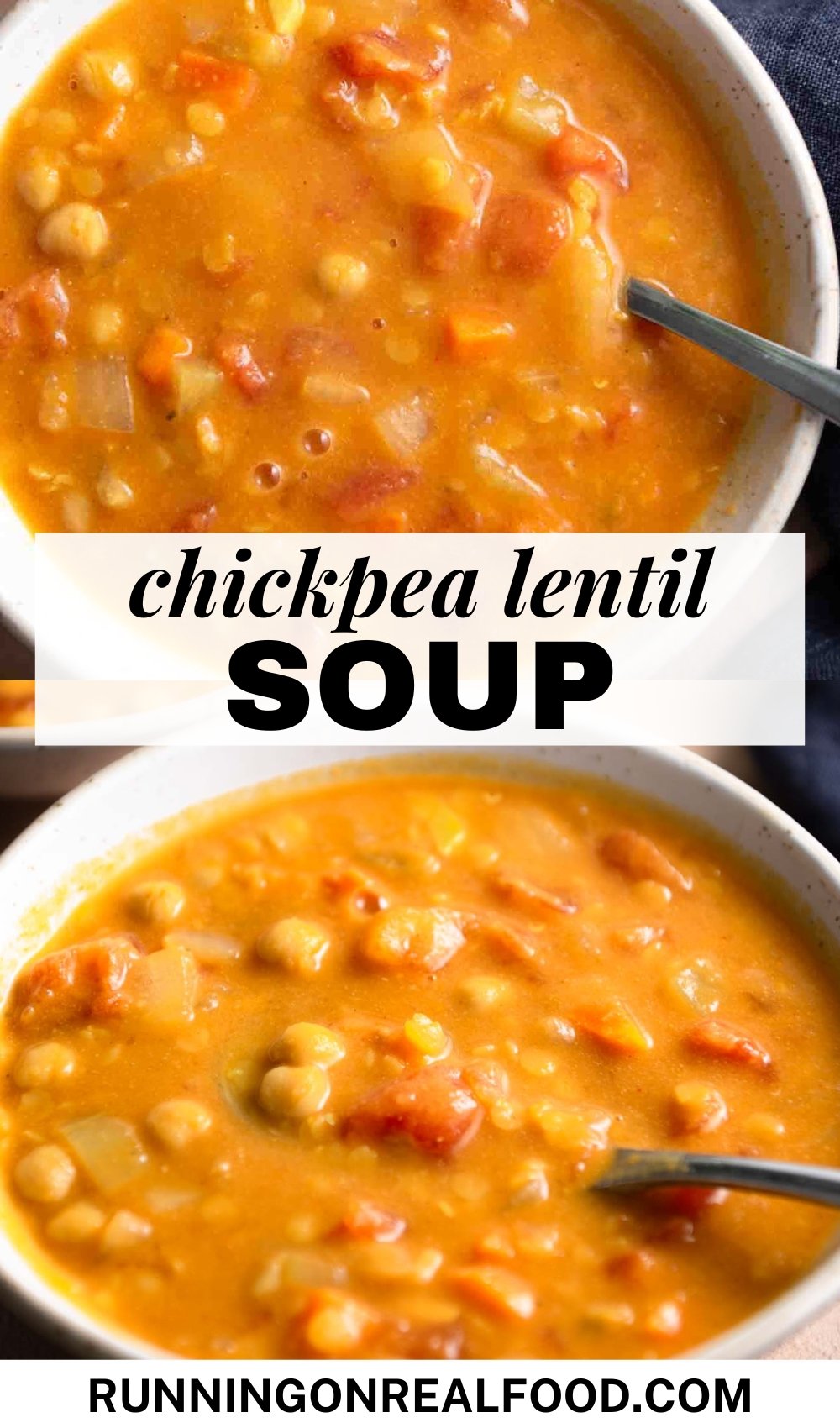 Two images of a lentil chickpea soup in bowls with text that says "chickpea lentil soup".