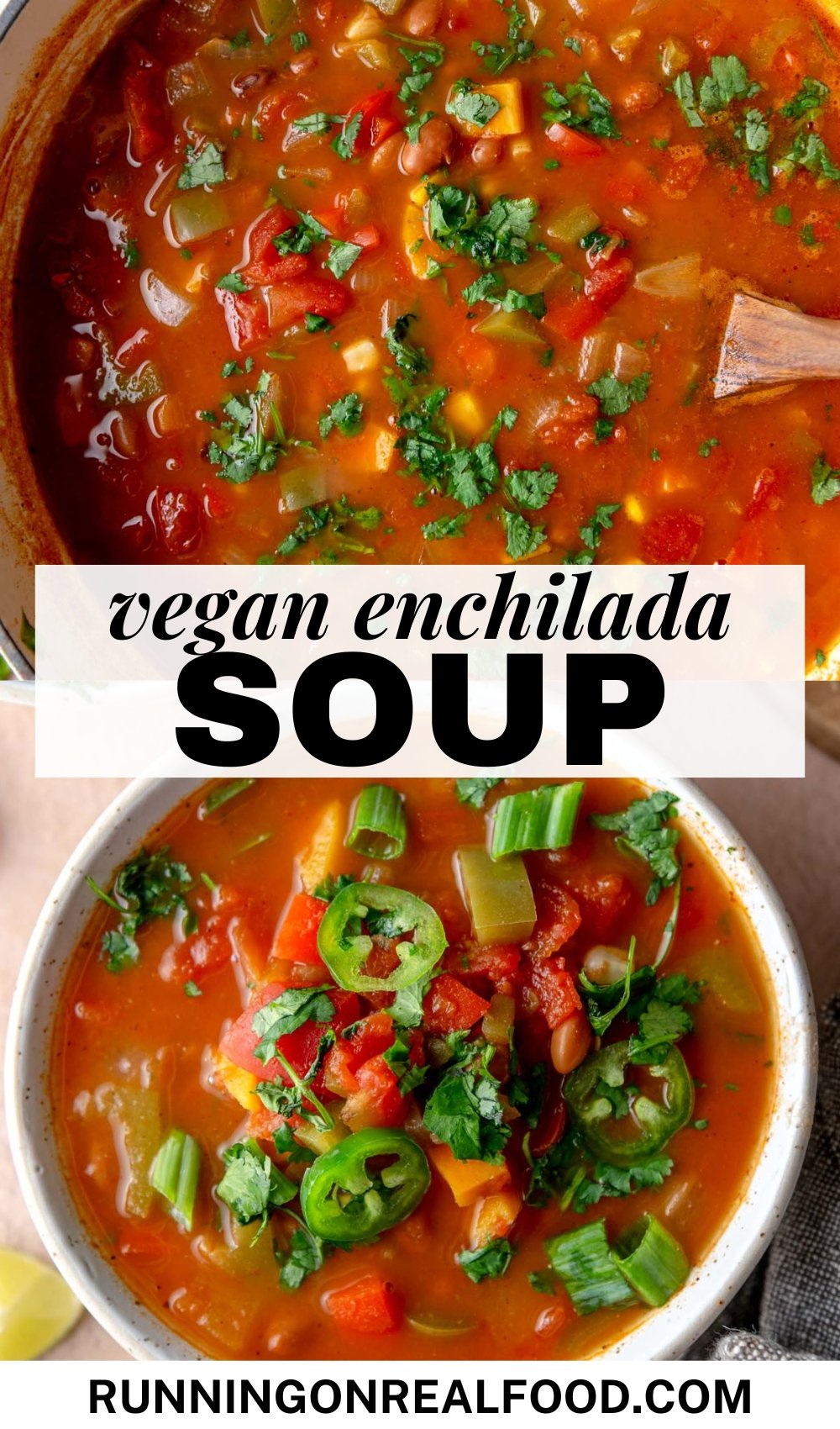 Two images stacked of enchilada soup, one in a bowl and one cooking in a pot with text between that reads vegan enchilada soup.