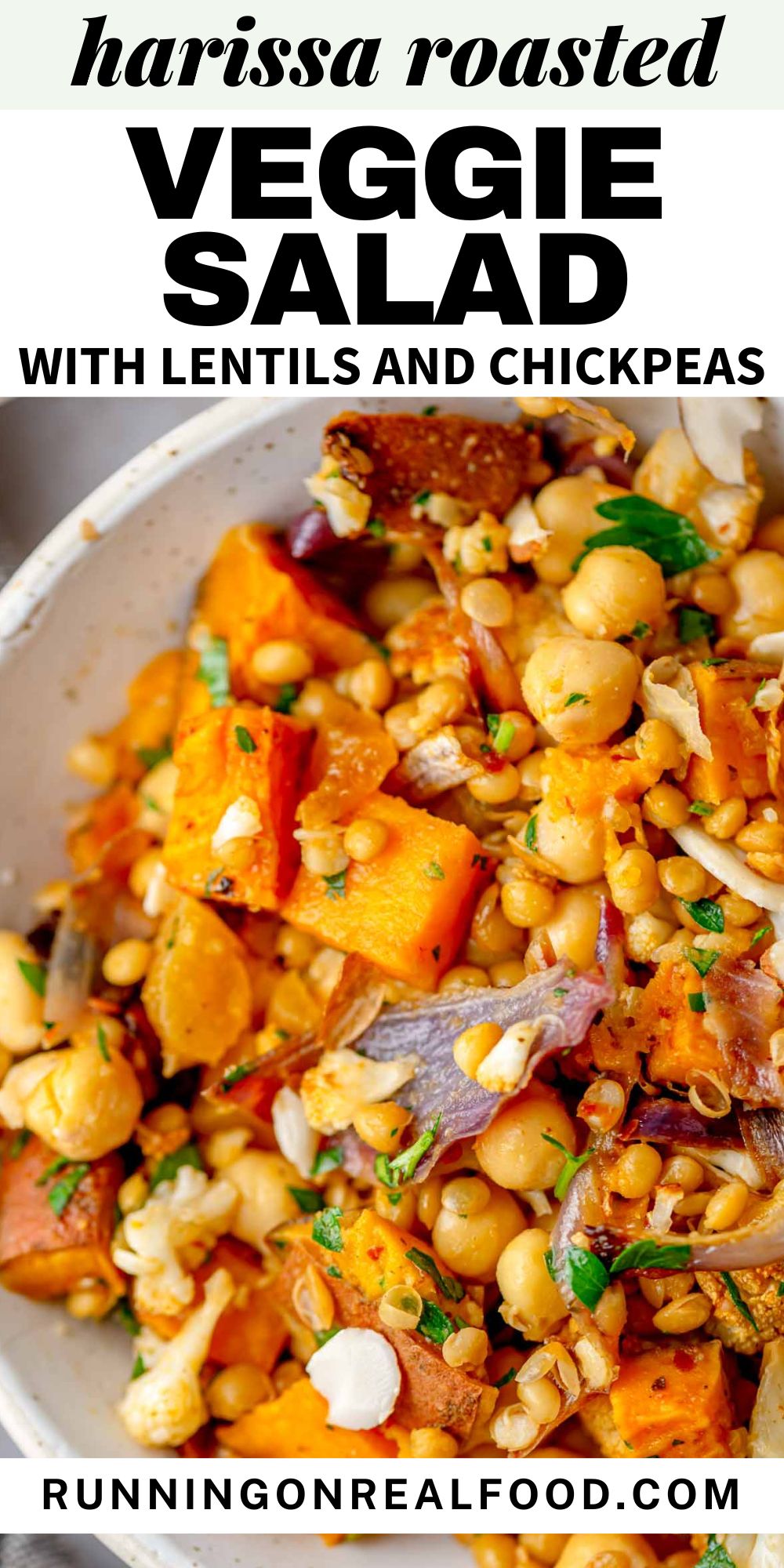Bowl of salad with roasted veggies, lentils and chickpeas with text that reads "harissa roasted veggie salad with lentils and chickpeas".